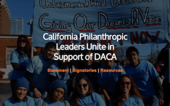 California Philanthropic Leaders Unite in Support of DACA